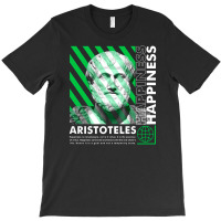 Aristoteles Happiness T-shirt | Artistshot