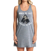 Born To Shit Forced To Wipe   Born 2 Shit Forced 2 Wipe T Shirt Tank Dress | Artistshot