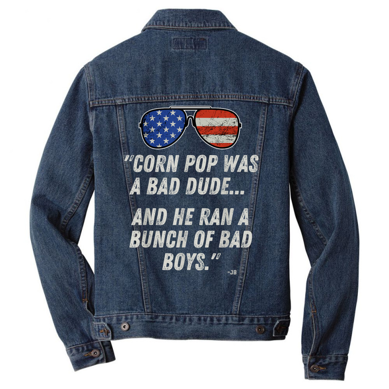 Corn Pop Was A Bad Dude   Funny Joe Biden Parody T Shirt Men Denim Jacket | Artistshot