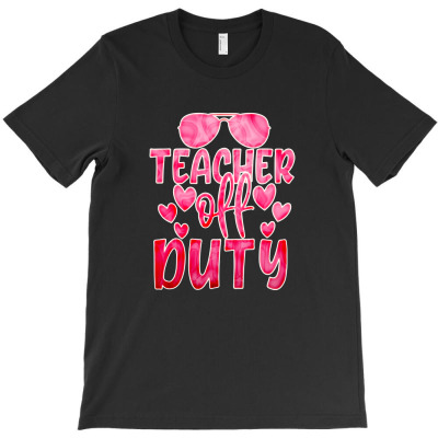 Teacher Off Duty T-shirt Designed By Devart