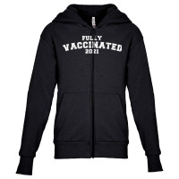 Vaccinated Tshirt 2021 Vaccinated For Men Women Vaccinated T Shirt Youth Zipper Hoodie | Artistshot