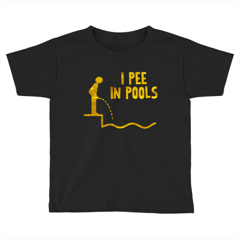 I Pee In Pools Toddler T-shirt | Artistshot