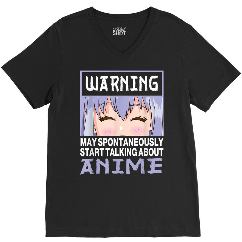 Warning May Spontaneously Start Talking About Anime T Shirt V-neck Tee | Artistshot