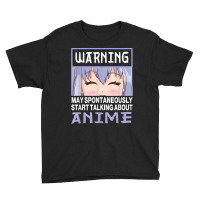 Warning May Spontaneously Start Talking About Anime T Shirt Youth Tee | Artistshot