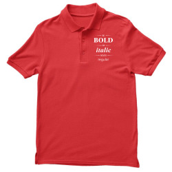 Be Bold Or Italic Never Regular Men's Polo Shirt | Artistshot