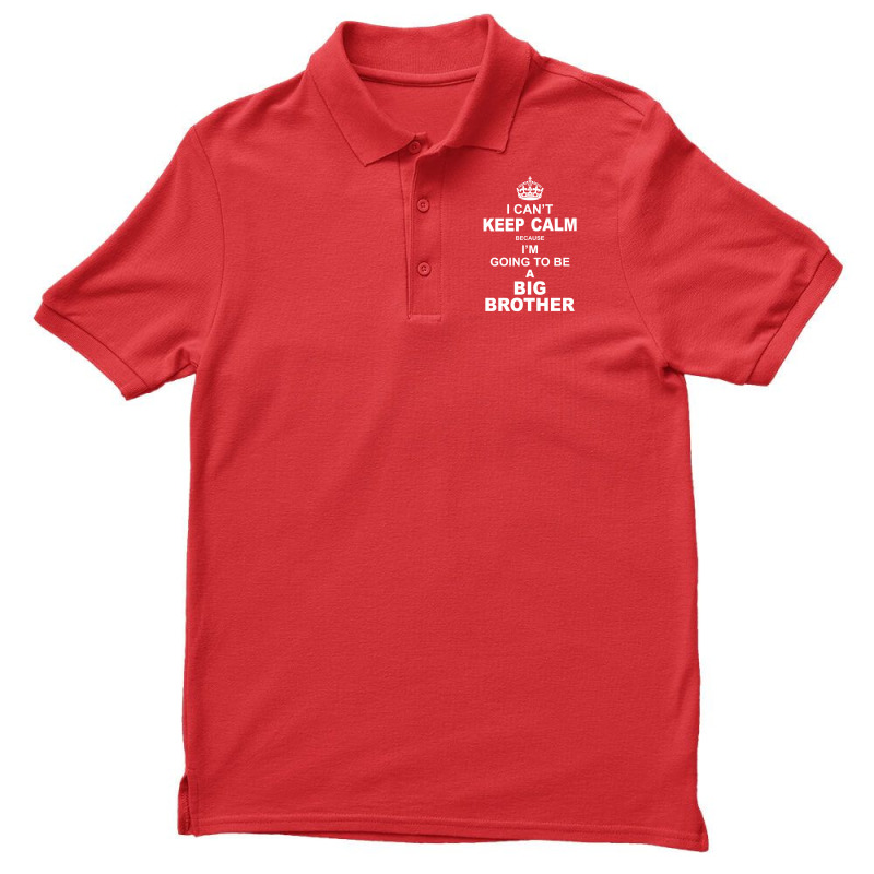I Cant Keep Calm Because I Am Going To Be A Big Brother Men's Polo Shirt | Artistshot