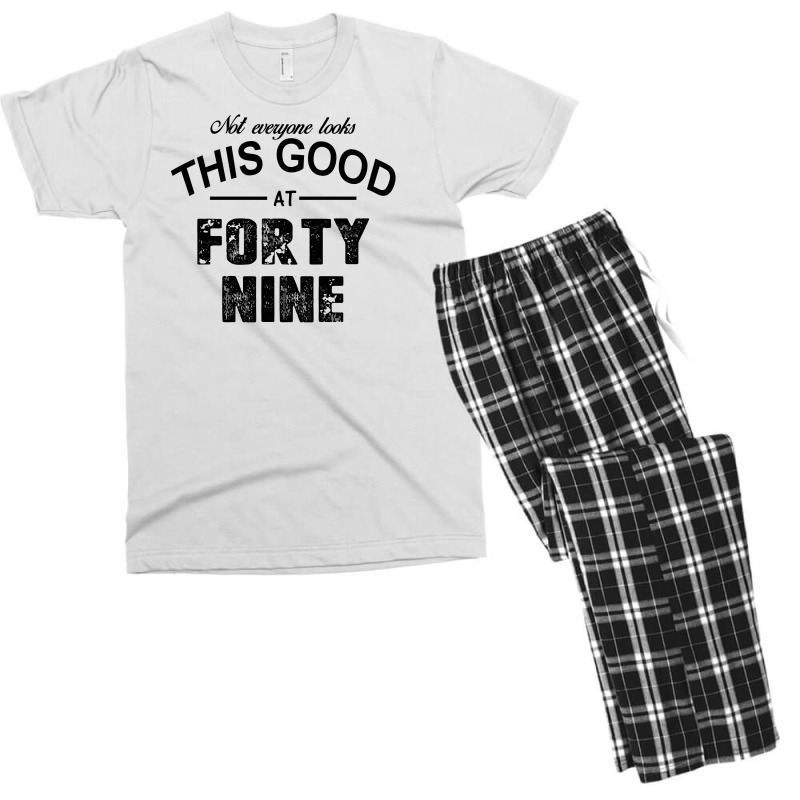 Not Everyone Looks This Good At Forty Nine Men's T-shirt Pajama Set | Artistshot