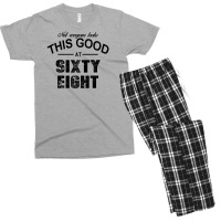 Not Everyone Looks This Good At Sixty Eight Men's T-shirt Pajama Set | Artistshot