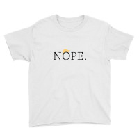 Anti Trump Nope Funny Youth Tee | Artistshot