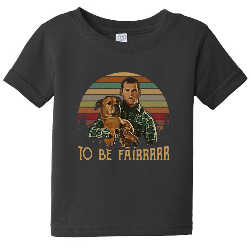 Letterkenny Tribute To Be Fair Ceramic Baby Tee by kejahatanelsa | Artistshot