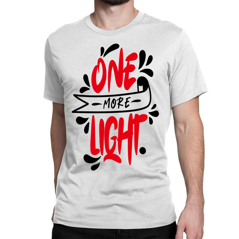 One More Light Classic T-shirt by Distrowlinc | Artistshot