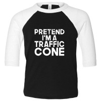 Pretend I'm A Traffic Cone Simple Halloween Costume Party Toddler 3/4 Sleeve Tee | Artistshot