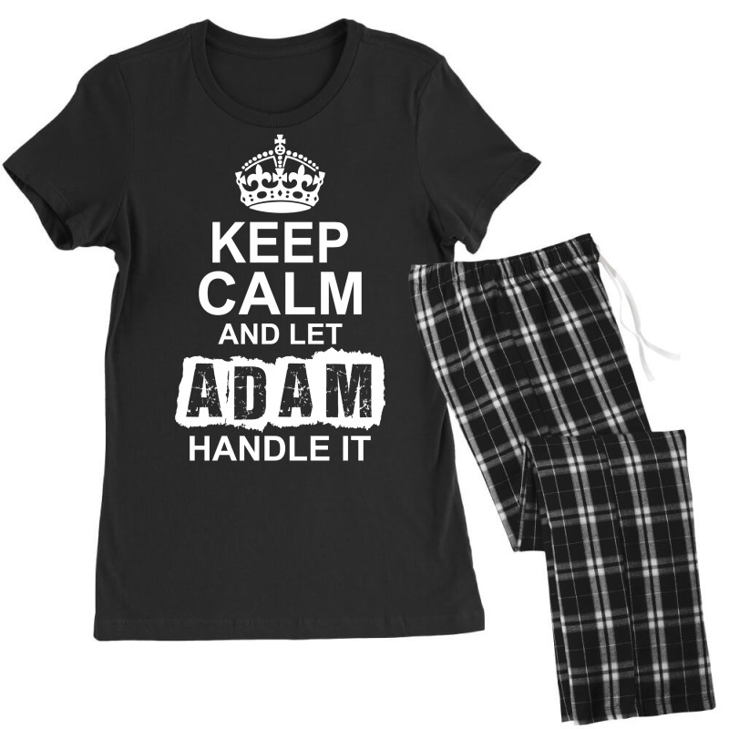 Keep Calm And Let Adam Handle It Women's Pajamas Set by tshiart | Artistshot