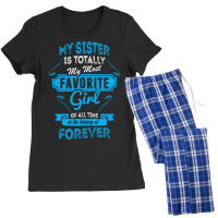 My Sister Is Totally My Most Favorite Girl Women's Pajamas Set | Artistshot