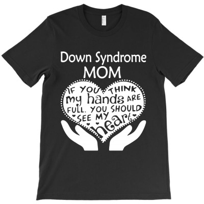 Down Syndrome Mom T-shirt Designed By Bonnie G Metcalf
