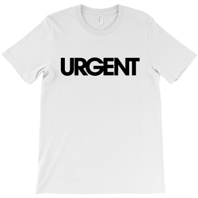 Urgent T-shirt Designed By George S Schmidt
