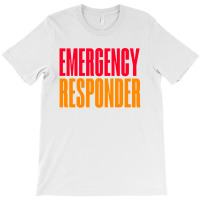 Emergency Responder T-shirt | Artistshot