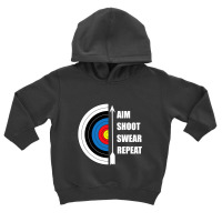 Archery Aim Shoot Swear Repeat Target Arrow Funny T Shirt Toddler Hoodie | Artistshot