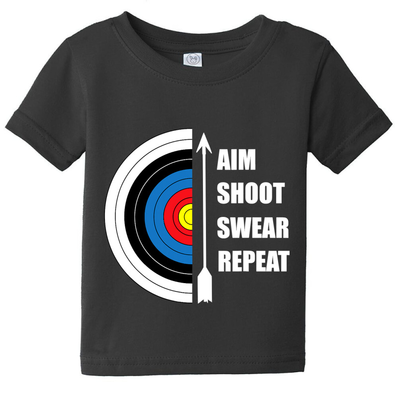 Archery Aim Shoot Swear Repeat Target Arrow Funny T Shirt Baby Tee | Artistshot