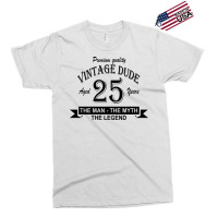 Aged 25 Years Exclusive T-shirt | Artistshot