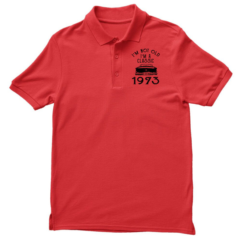 I'm Not Old I'm A Classic 1973 Men's Polo Shirt | Artistshot
