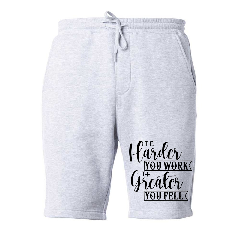 The Harder You Work The Greater You Feel Fleece Short by Nitastudioz | Artistshot