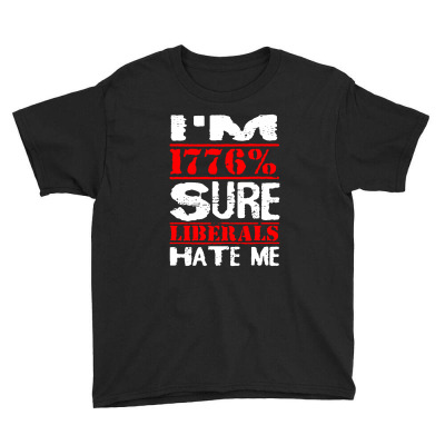 Liberals Hate Me Youth Tee Designed By Alaska Tees