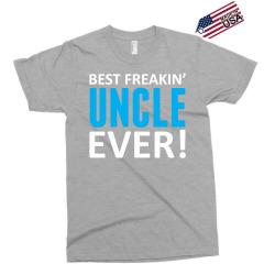 Best Freakin' Uncle Ever Exclusive T-shirt | Artistshot