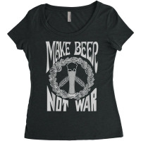 Make Beer Not War Funny Homebrew Gift For Brewer T Shirt T Shirt Women's Triblend Scoop T-shirt | Artistshot