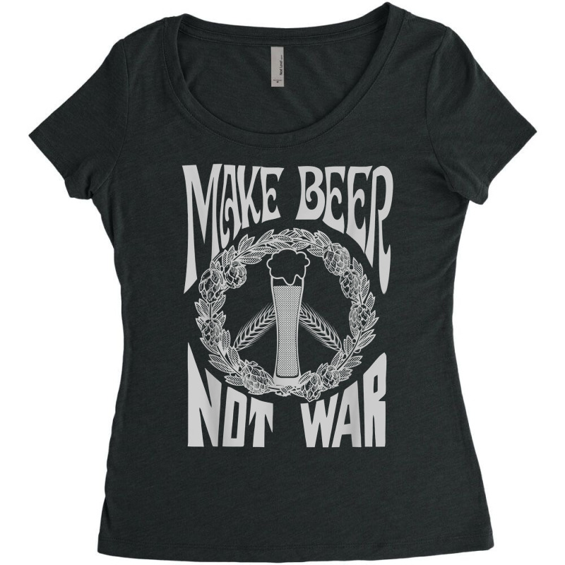 Make Beer Not War Funny Homebrew Gift For Brewer T Shirt T Shirt Women's Triblend Scoop T-shirt by corni3t6 | Artistshot