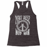 Make Beer Not War Funny Homebrew Gift For Brewer T Shirt T Shirt Racerback Tank | Artistshot