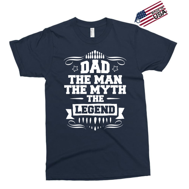 Dad The Man The Myth The Legend Exclusive T-shirt | Artistshot