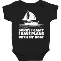 Boating Sorry I Can't I Have Plans With My Boat Pontoon T Shirt Baby Bodysuit | Artistshot