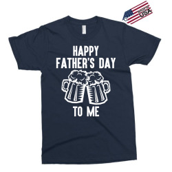 Happy Father's Day To Me Exclusive T-shirt | Artistshot
