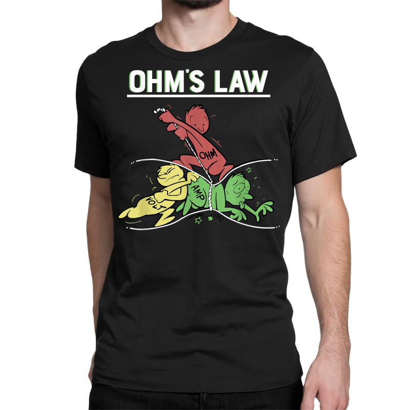 Ohms Law Funny Shirt.electrical Electronics Engineer Funny T T Shirt Classic T-shirt by corni3t6 | Artistshot