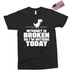 Internet Is Broken - So I am Outside Today Exclusive T-shirt | Artistshot