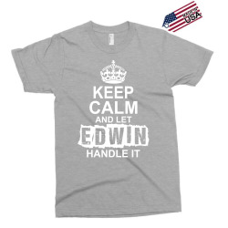 Keep Calm And Let Edwin Handle It Exclusive T-shirt | Artistshot