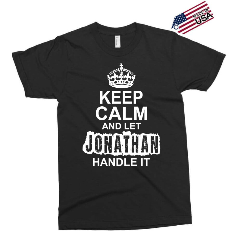 Keep Calm And Let Jonathan Handle It Exclusive T-shirt | Artistshot