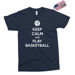Keep Calm and Play Basketball Exclusive T-shirt | Artistshot