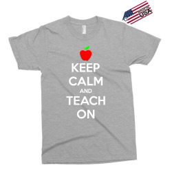 Keep Calm And Teach On Exclusive T-shirt | Artistshot