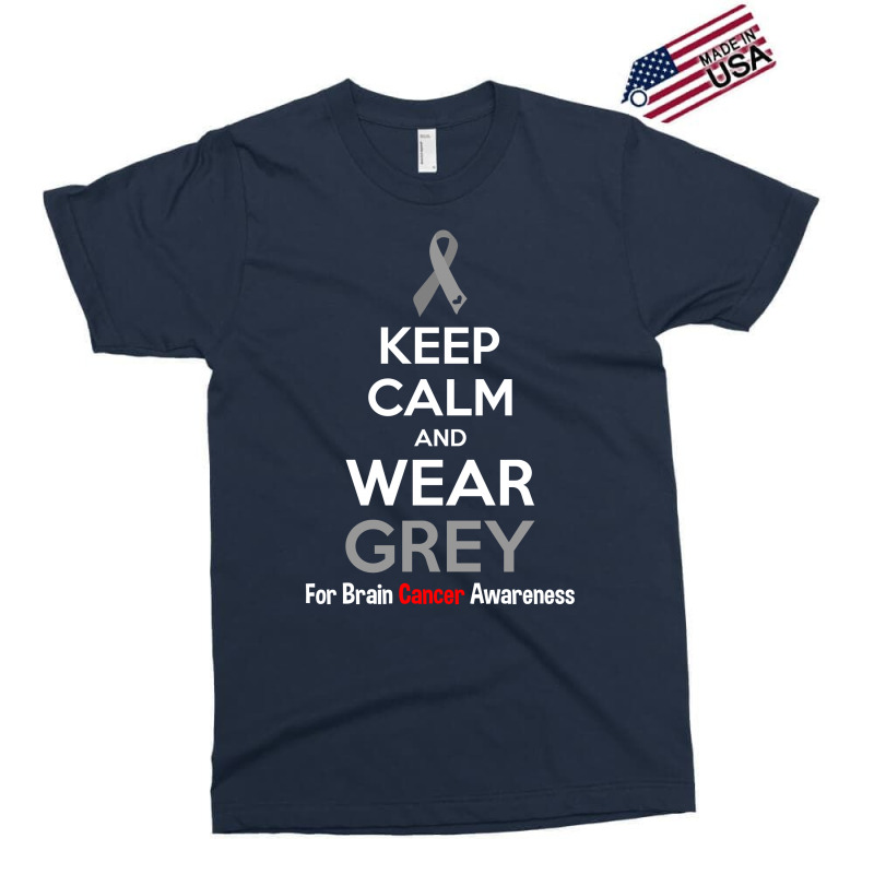 Keep Calm And Wear Grey (for Brain Cancer Awareness) Exclusive T-shirt | Artistshot