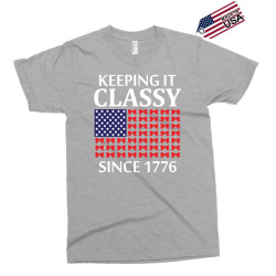 Keeping it Classy Since 1776 Exclusive T-shirt | Artistshot