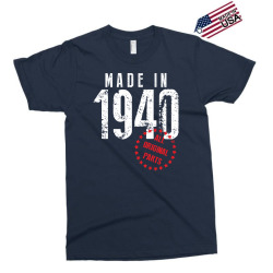 Made In 1940 All Original Parts Exclusive T-shirt | Artistshot