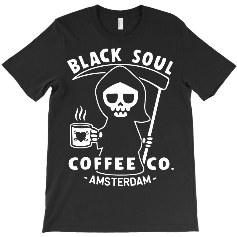 Funny Coffee T Shirt Amsterdam T Shirt Black Soul Coffee Cafe Grim Rea T-Shirt by Larise_Store | Artistshot