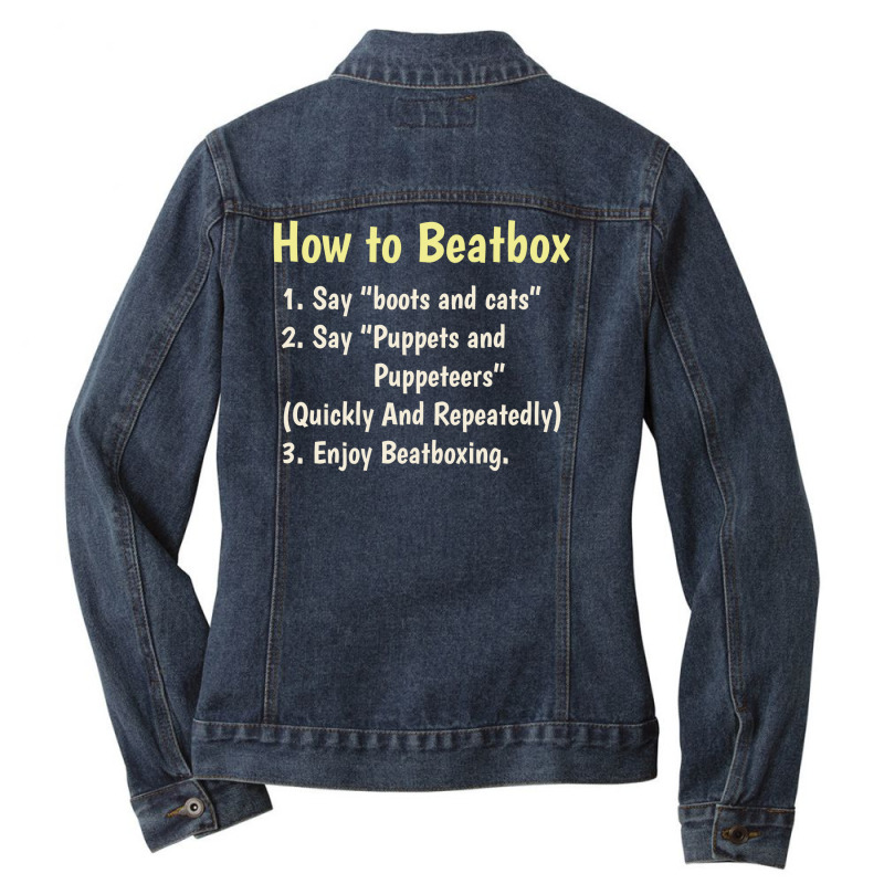 Beatbox Beatboxing Beatboxer Funny Humour Saying Ladies Denim Jacket by Tasteful Tees | Artistshot