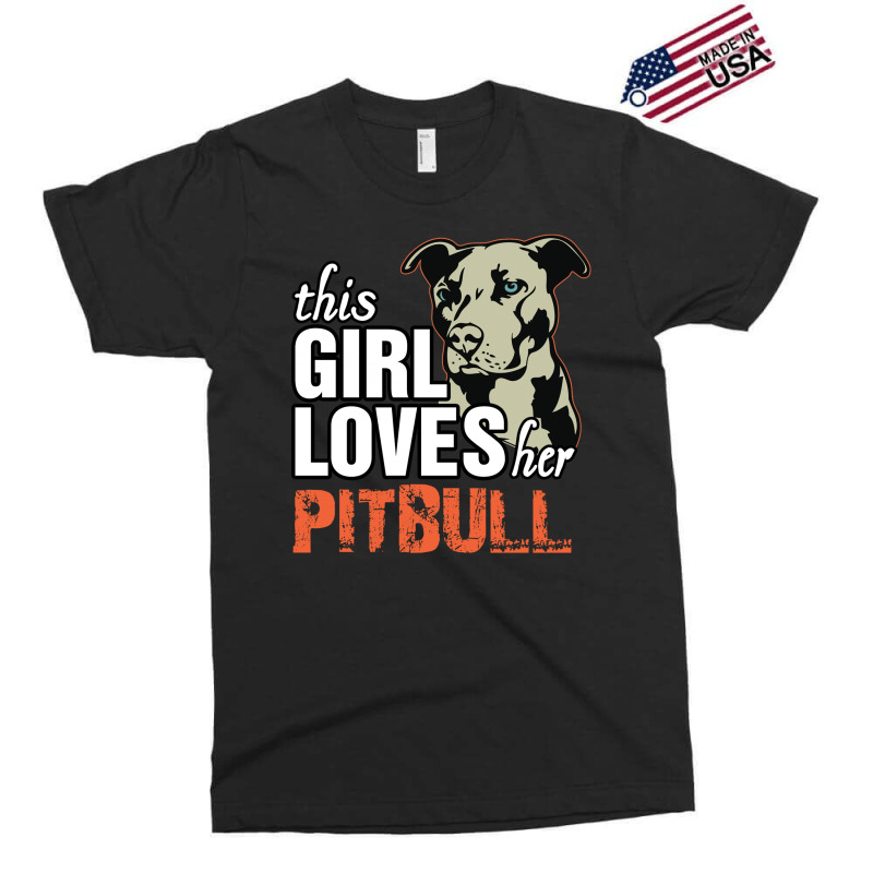 This Girl Loves Pitbull Exclusive T-shirt by tshiart | Artistshot