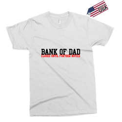 bank of dad Exclusive T-shirt | Artistshot