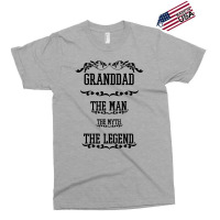The Man  The Myth   The Legend - Granddad Exclusive T-shirt | Artistshot