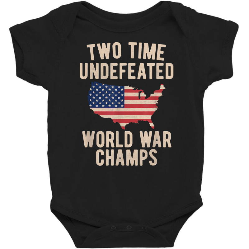 Two Time Ww1 Ww2 American Flag Champions T Shirt Baby Bodysuit by corni3t6 | Artistshot