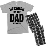 Because I'm The Dad That's Why Men's T-shirt Pajama Set | Artistshot